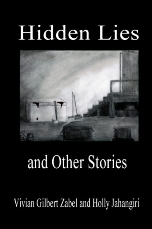Cover: Hidden Lies and Other Stories, by Vivian Zabel and Holly Jahangiri