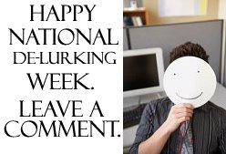 Earliest image found wishing readers a "Happy National De-lurking Week" and asking that they "Leave a Comment"